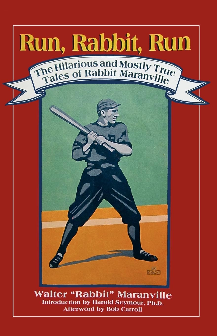 Society for American Baseball Research Run, Rabbit, Run: The Hilarious and Mostly True Tales of Rabbit Mara