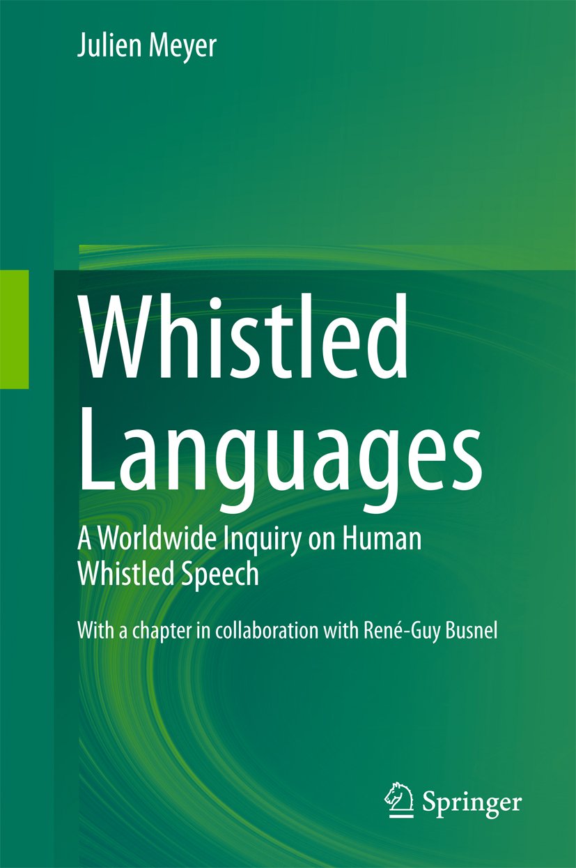 Whistled Languages human speech inquiry book for linguistics research