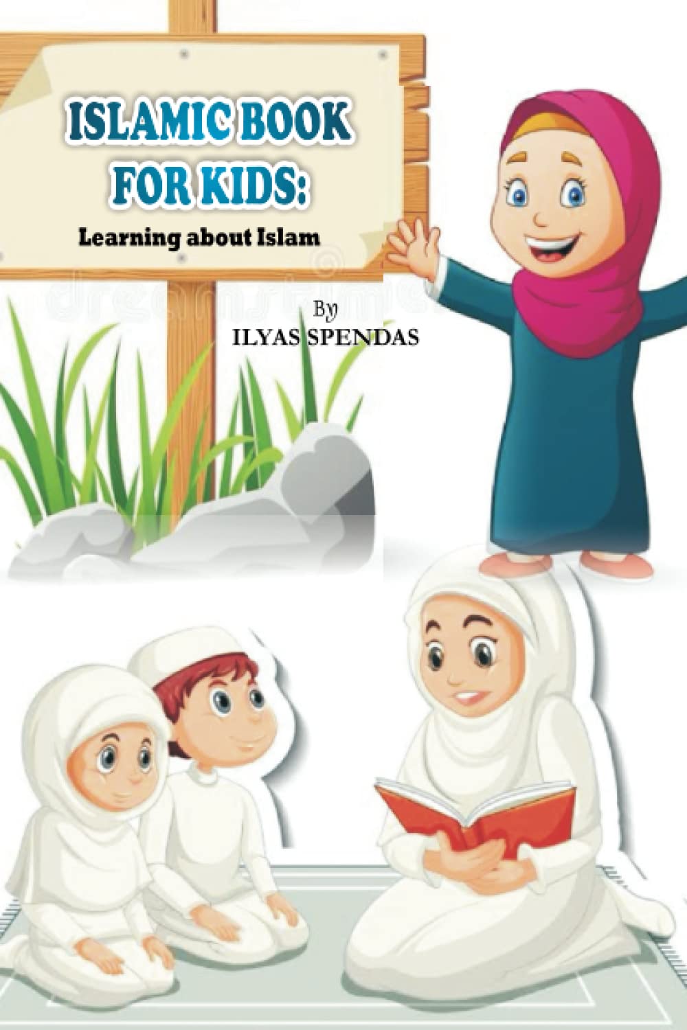 Islamic Book for kids: Learning about Islam Paperback – Large Print, 26 June 2022