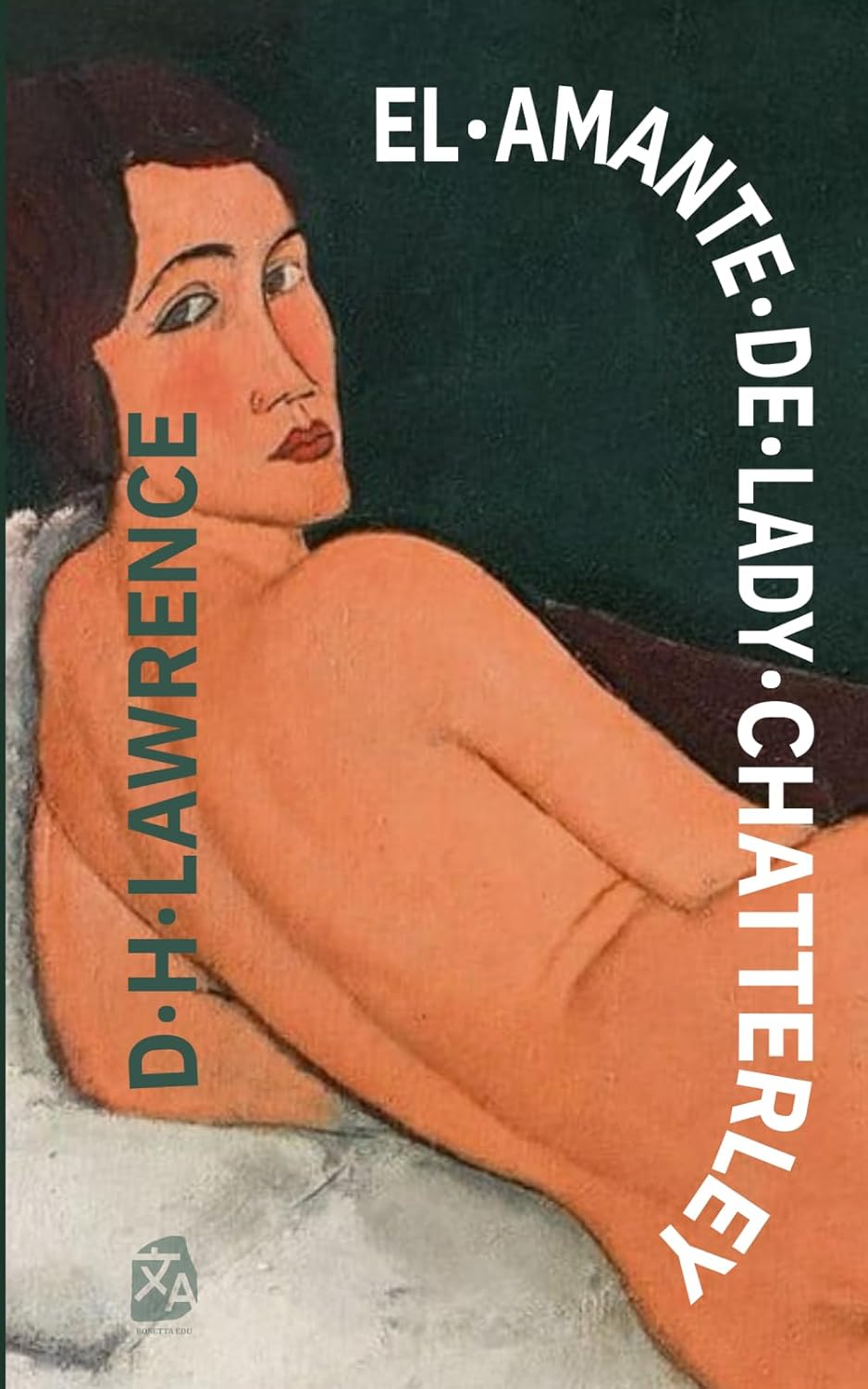 El amante de Lady Chatterley: Nueva traducción al español: 46 (Clásicos en español)