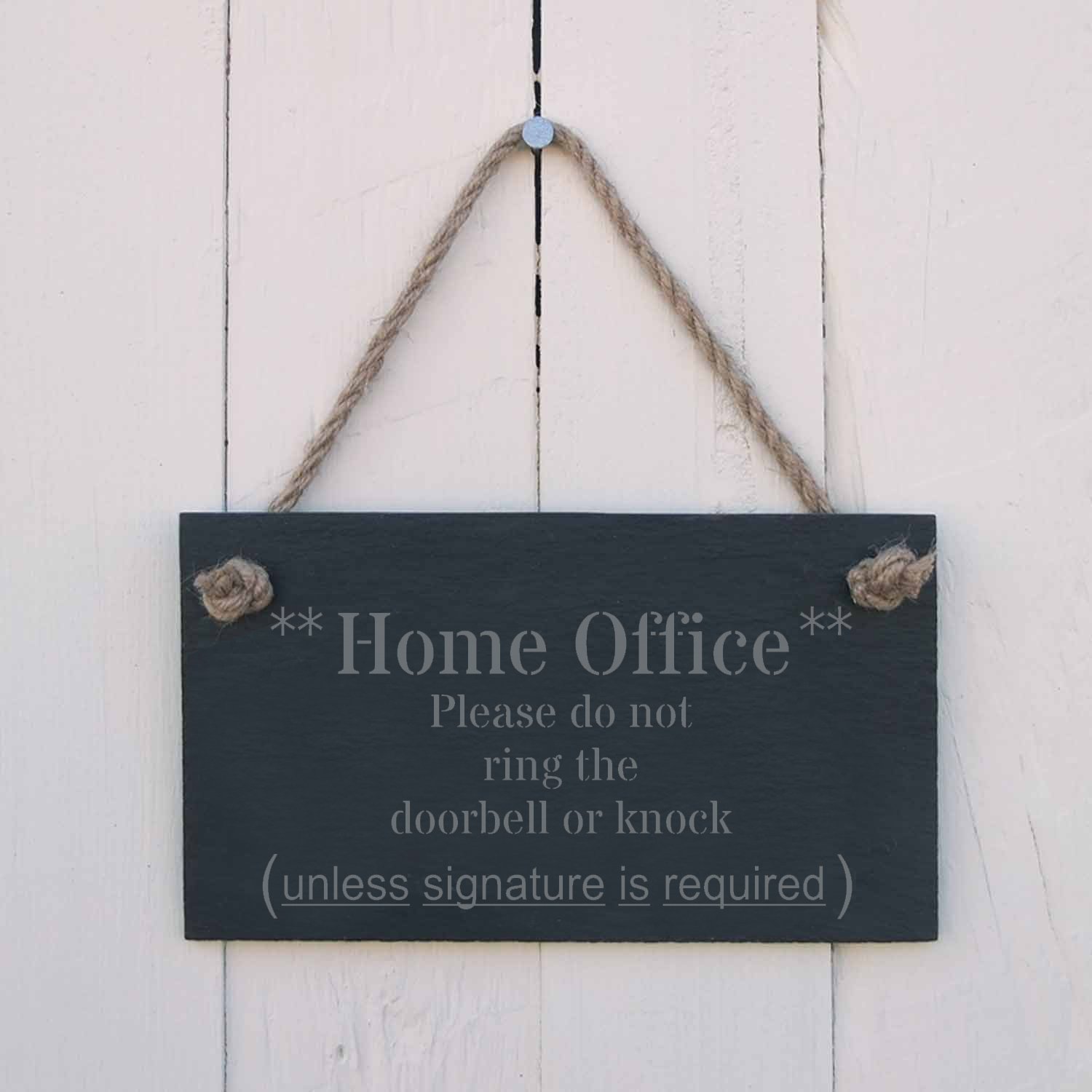 Slate hanging sign - "Home Office Please do not ring the doorbell or knock"