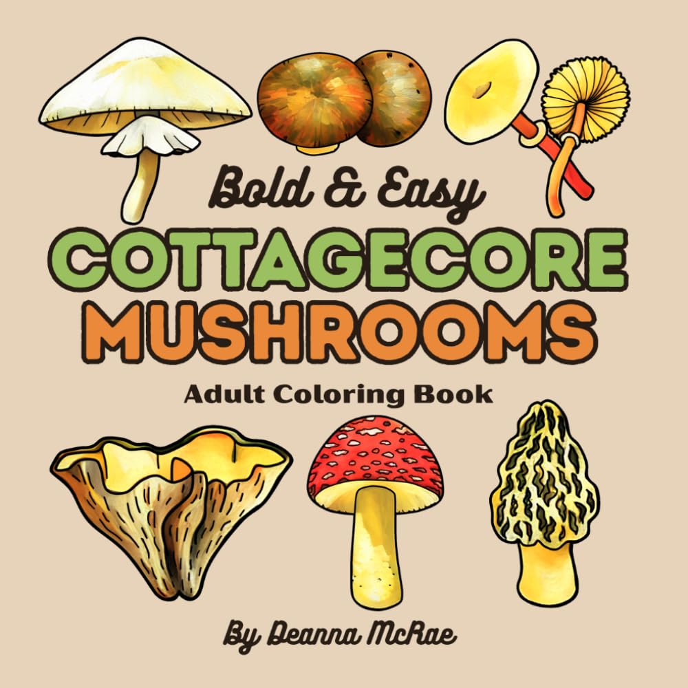Bold & Easy Mushroom Cottagecore Coloring Book for Adults