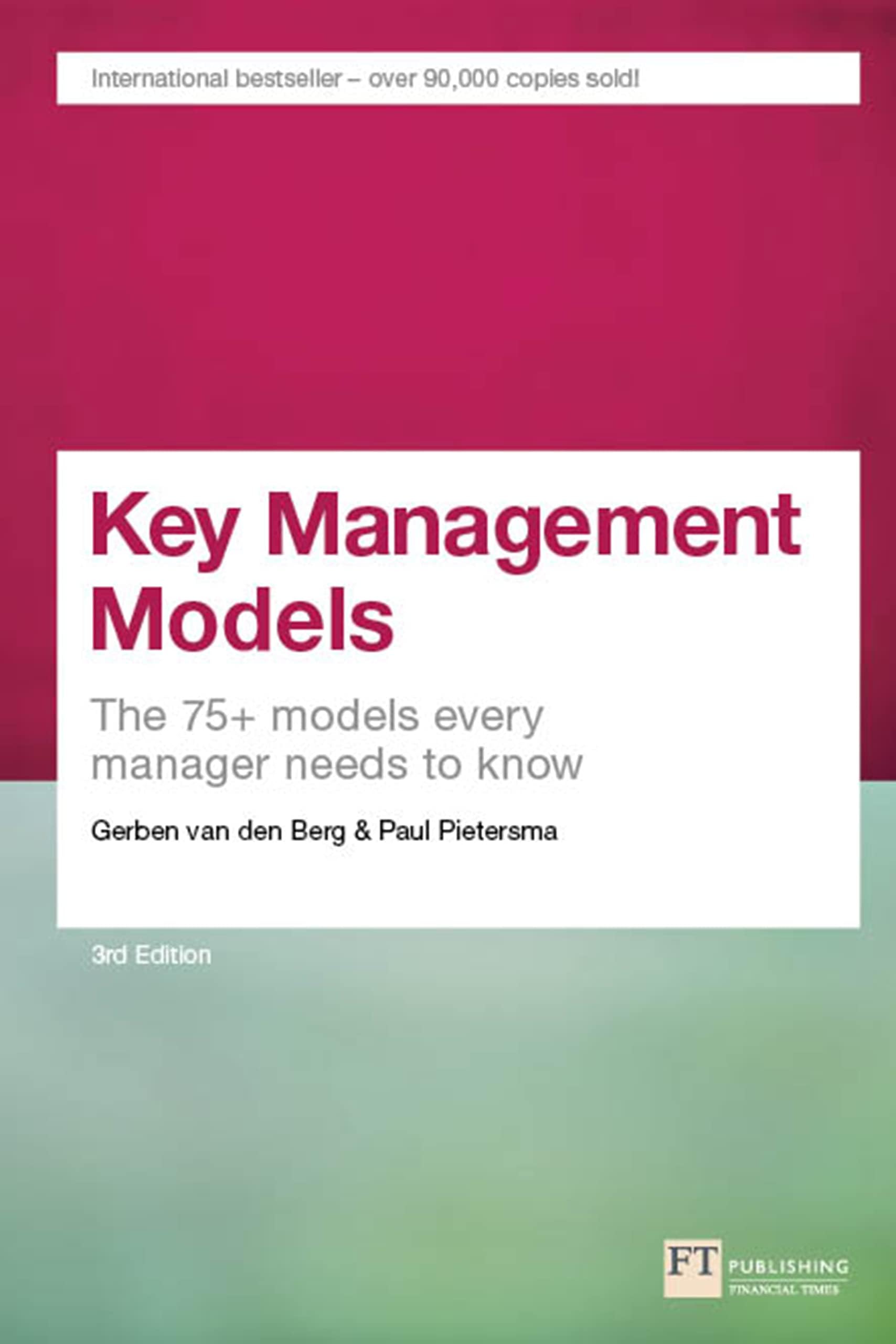Key Management Models: The 75+ Models Every Manager Needs To Know (English Edition)