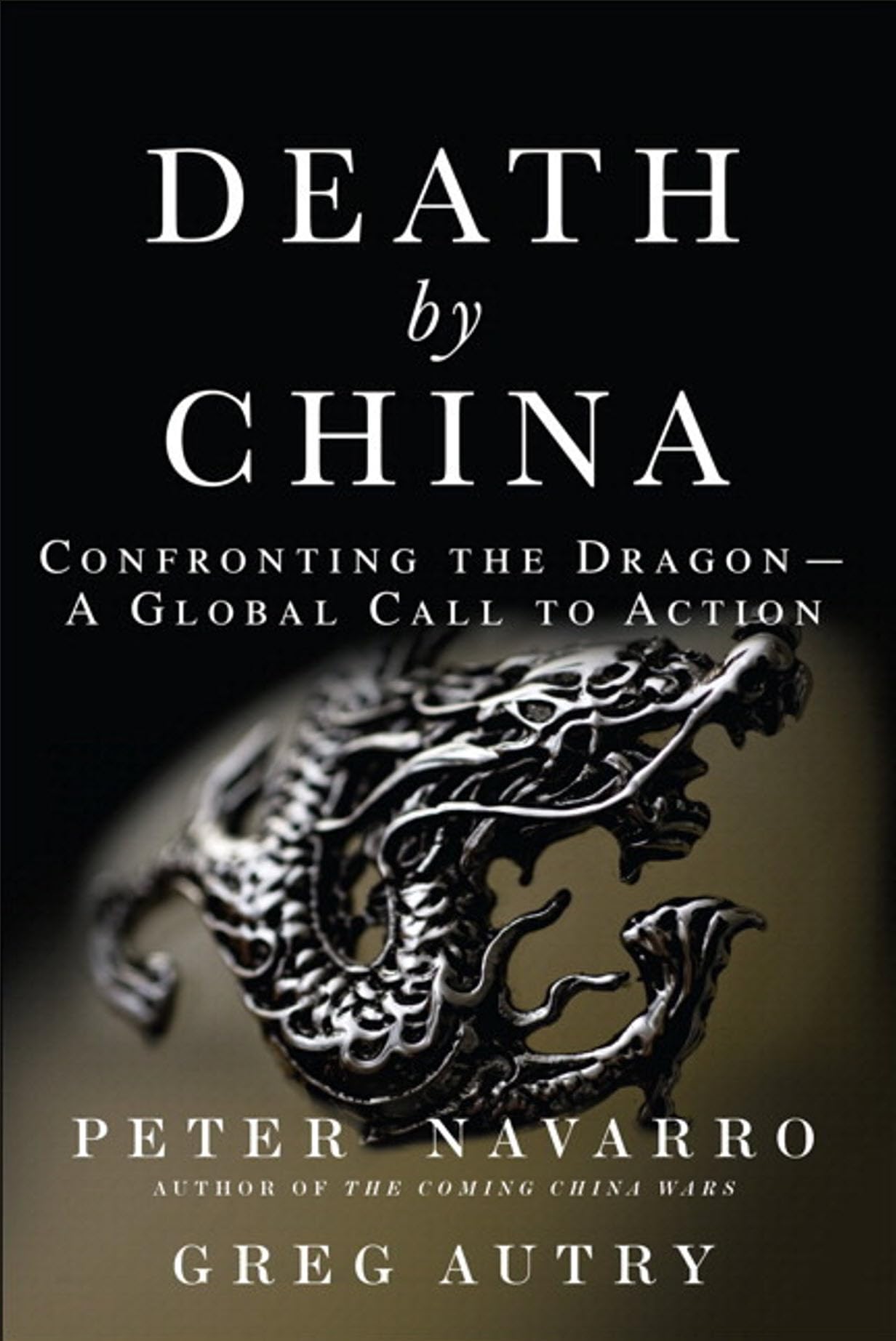 Death by China: Confronting the Dragon - A Global Call to Action