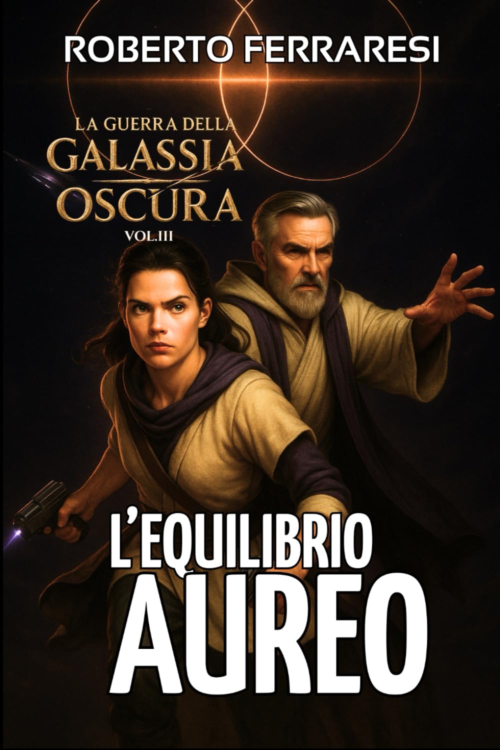 L'Equilibrio Aureo: La guerra della Galassia Oscura