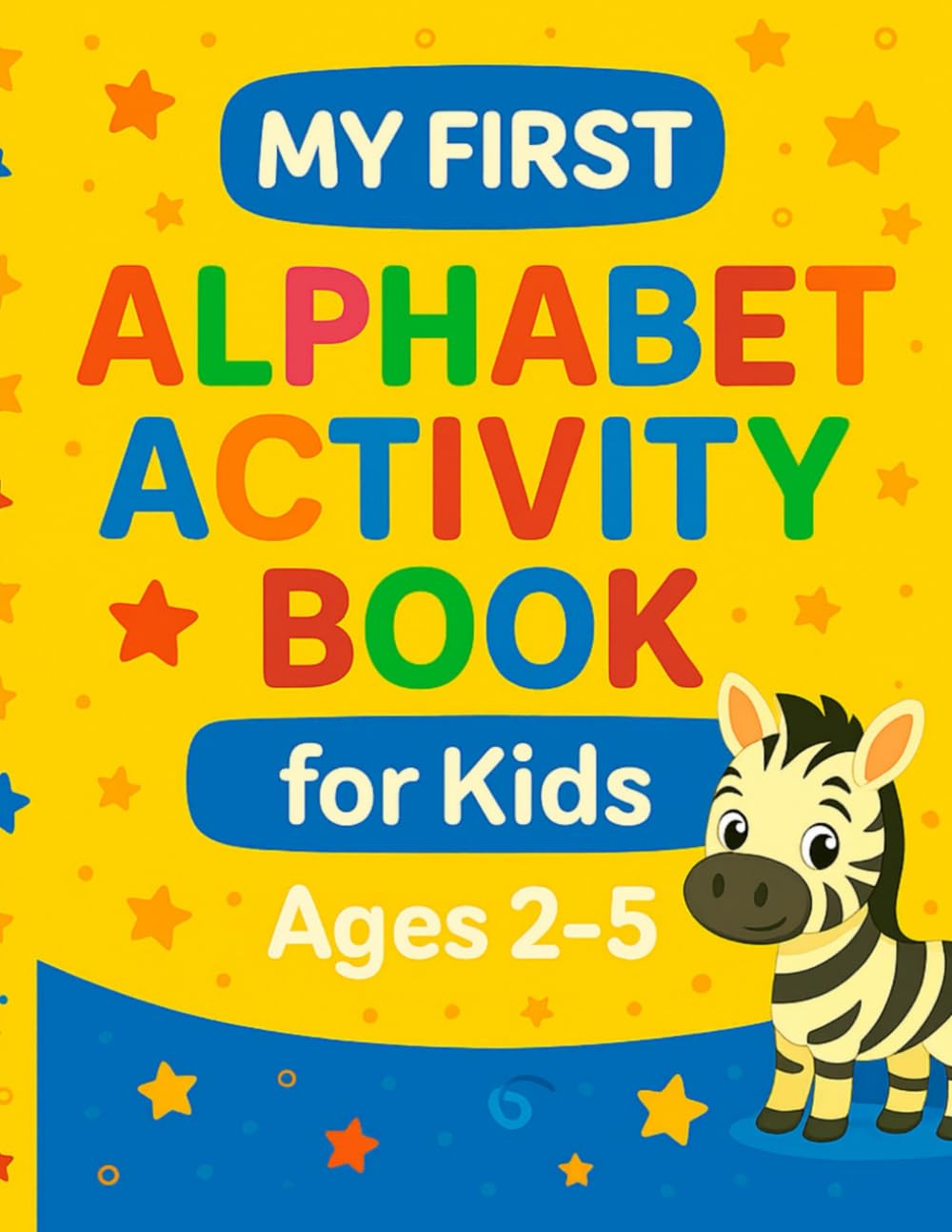My First Alphabet Activity Book for Kids Ages 2–5