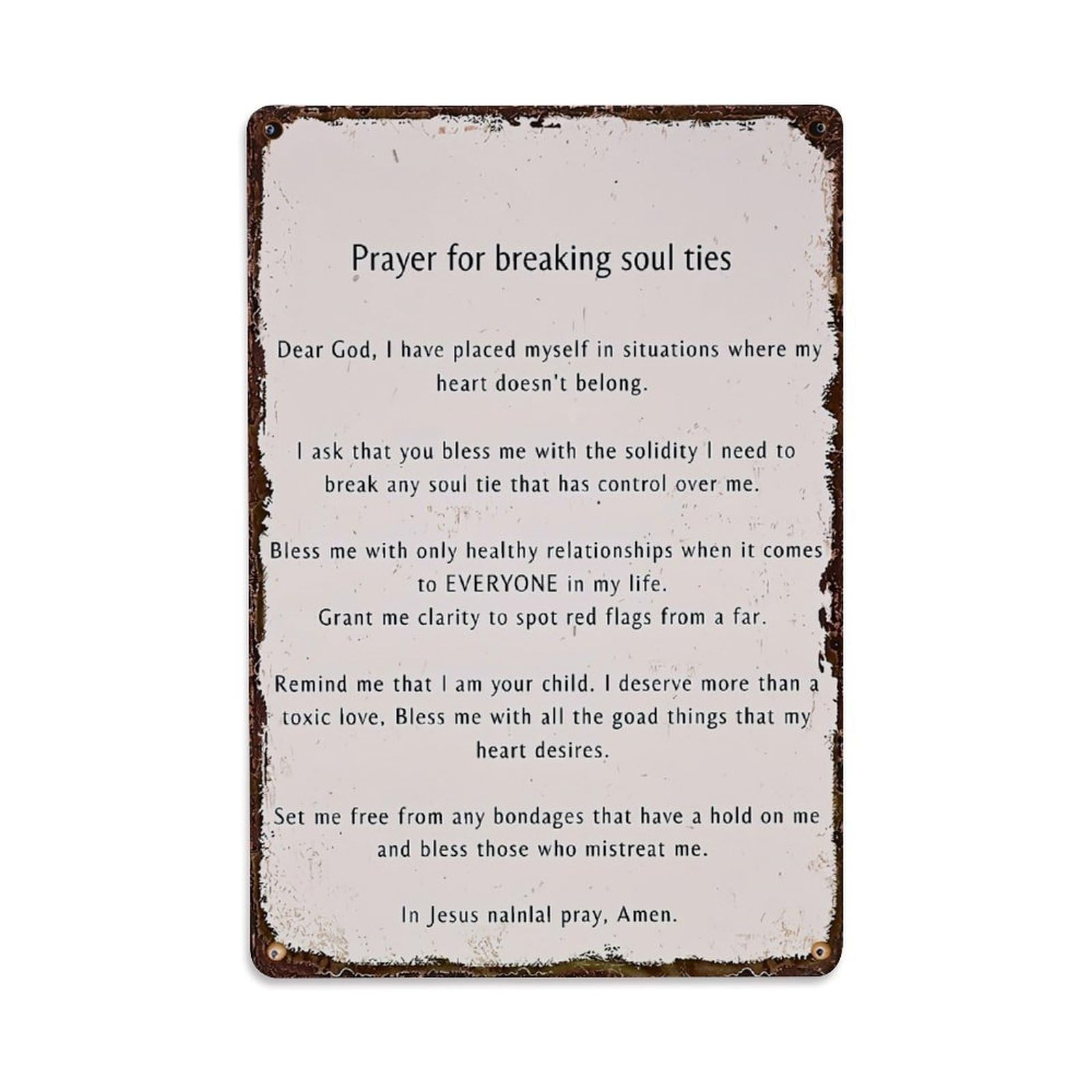 Prayer For Breaking Soul Ties Retro Metal Tin Sign, Vintage Decor Art Poster for Bar, Home, Man Cave, Kitchen, Laundry Room Gift 8x12Inch