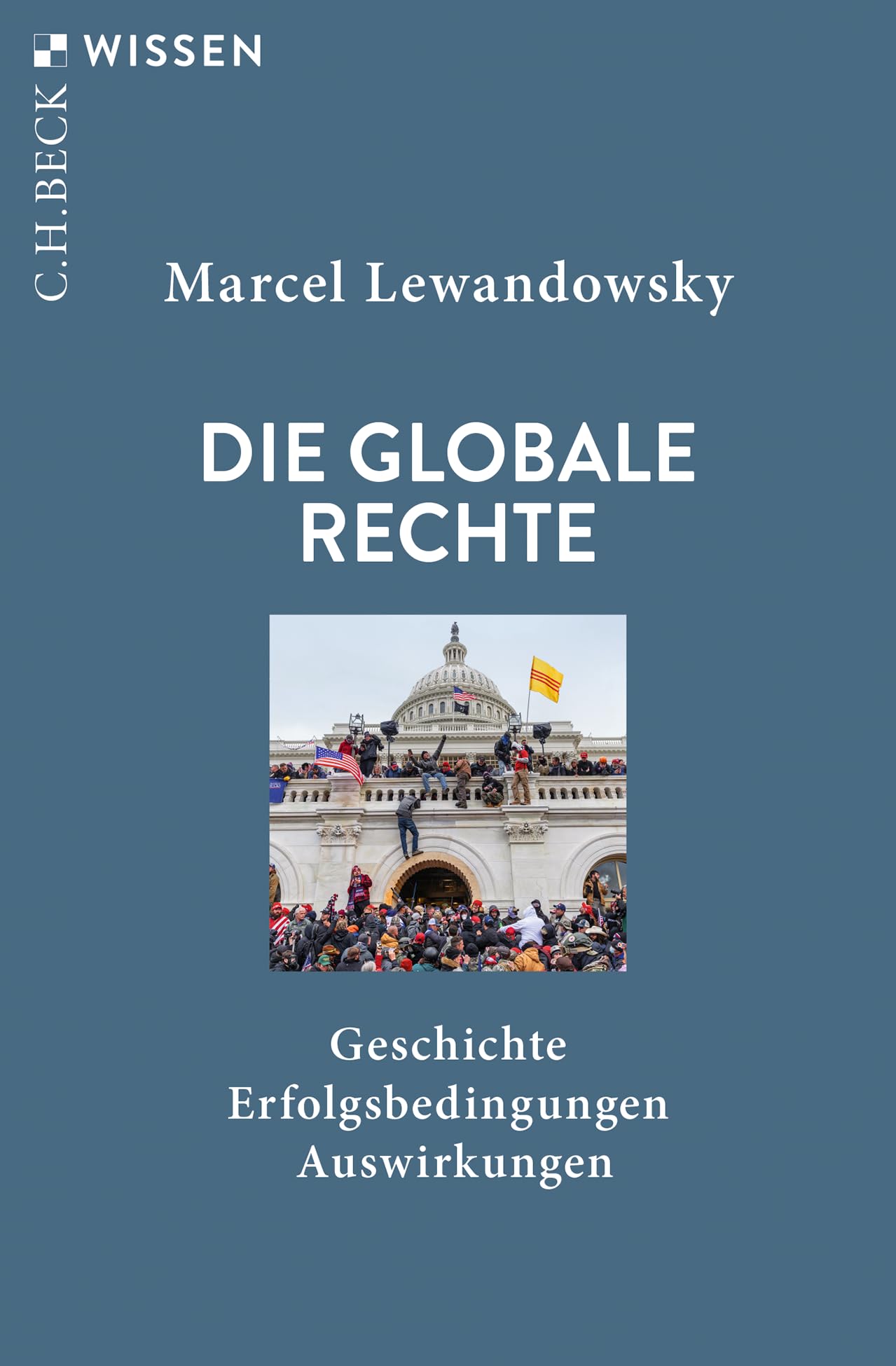 Die globale Rechte: Geschichte, Erfolgsbedingungen, Auswirkungen