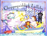 Chappaquiddick Lullaby, A Song of Martha's Vineyard 0975560514 Book Cover