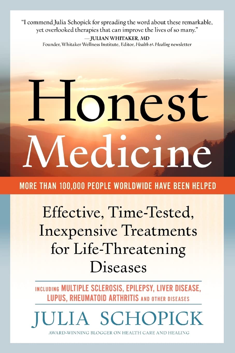 Honest Medicine: Effective, Time-Tested, Inexpensive Treatments for Life-Threatening Diseases