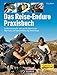 Produktbild Das Reise Enduro Praxisbuch: Alles für die perfekte Vorbereitung eines Motorrad Abenteuers mit Antworten auf alle Fragen zu Technik, Wartung und Reparatur inkl. BMW, KTM, Yamaha und Honda