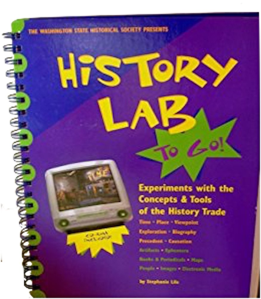 History Lab To Go! Experiments with the Concepts & Tools of the History Trade unknown author