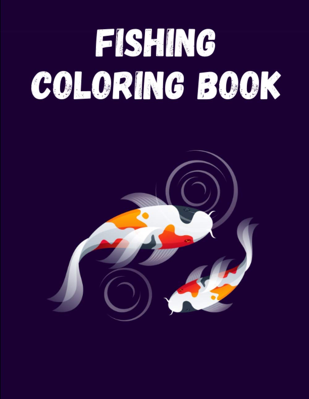 Fishing Coloring Book: The Perfect Fish Coloring Book for Adults