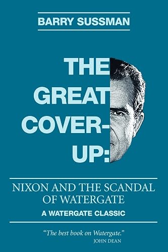 The Great Coverup: Nixon and the Scandal of Watergate - Barry Sussman