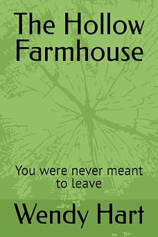 The Hollow Farmhouse You were never meant to leave