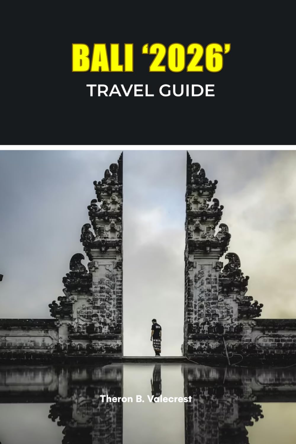 BALI TRAVEL GUIDE 2026 (Pathfinders: Ultimate Travel Guides)
