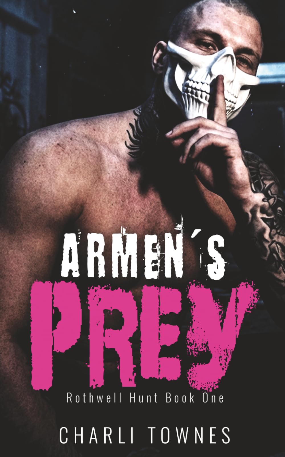 Armen's Prey: A Dark Reverse Harem Romance, Masked Edition: The Rothwell Masked Hunt Series