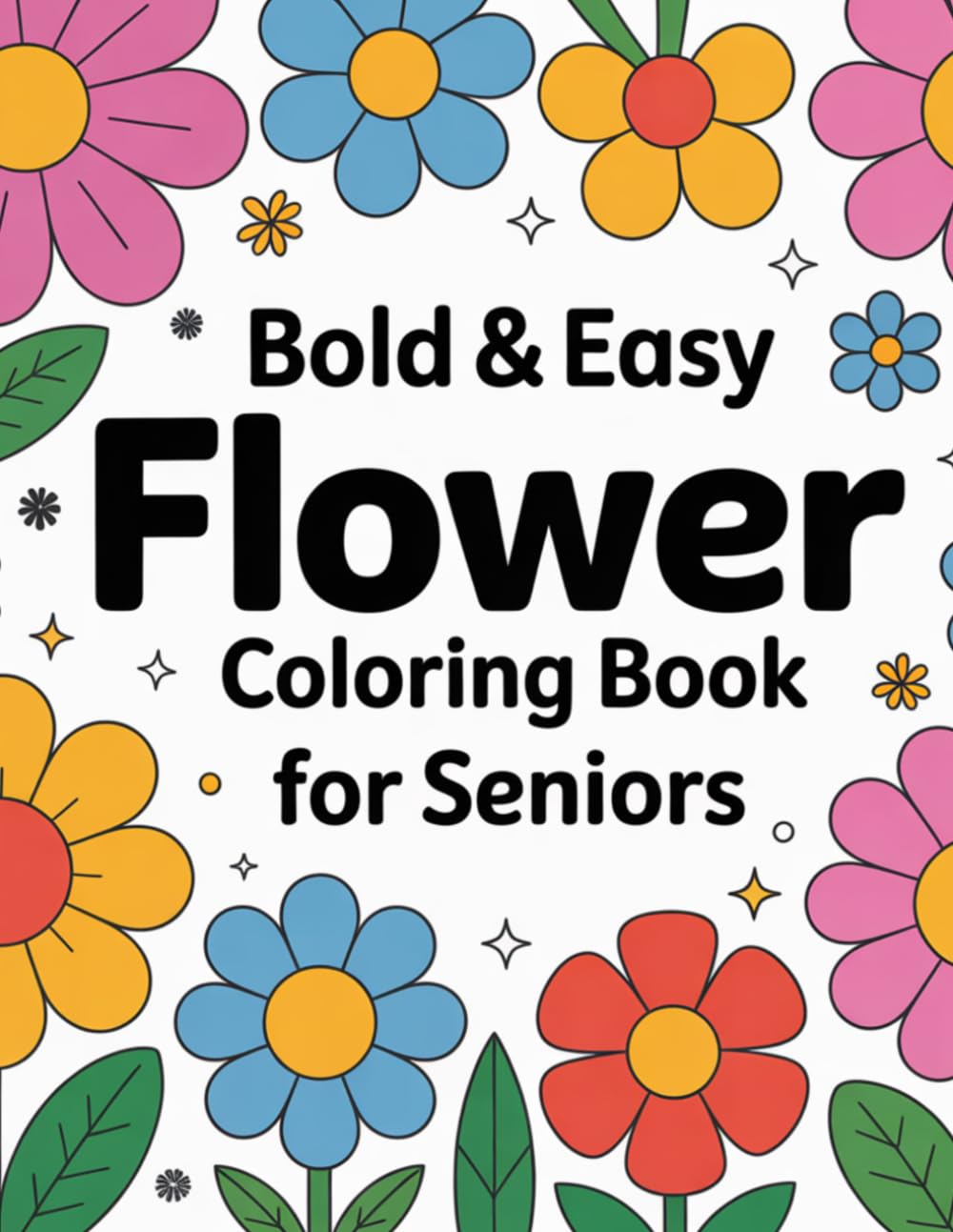 Bold & Easy Flower Coloring Book for Seniors