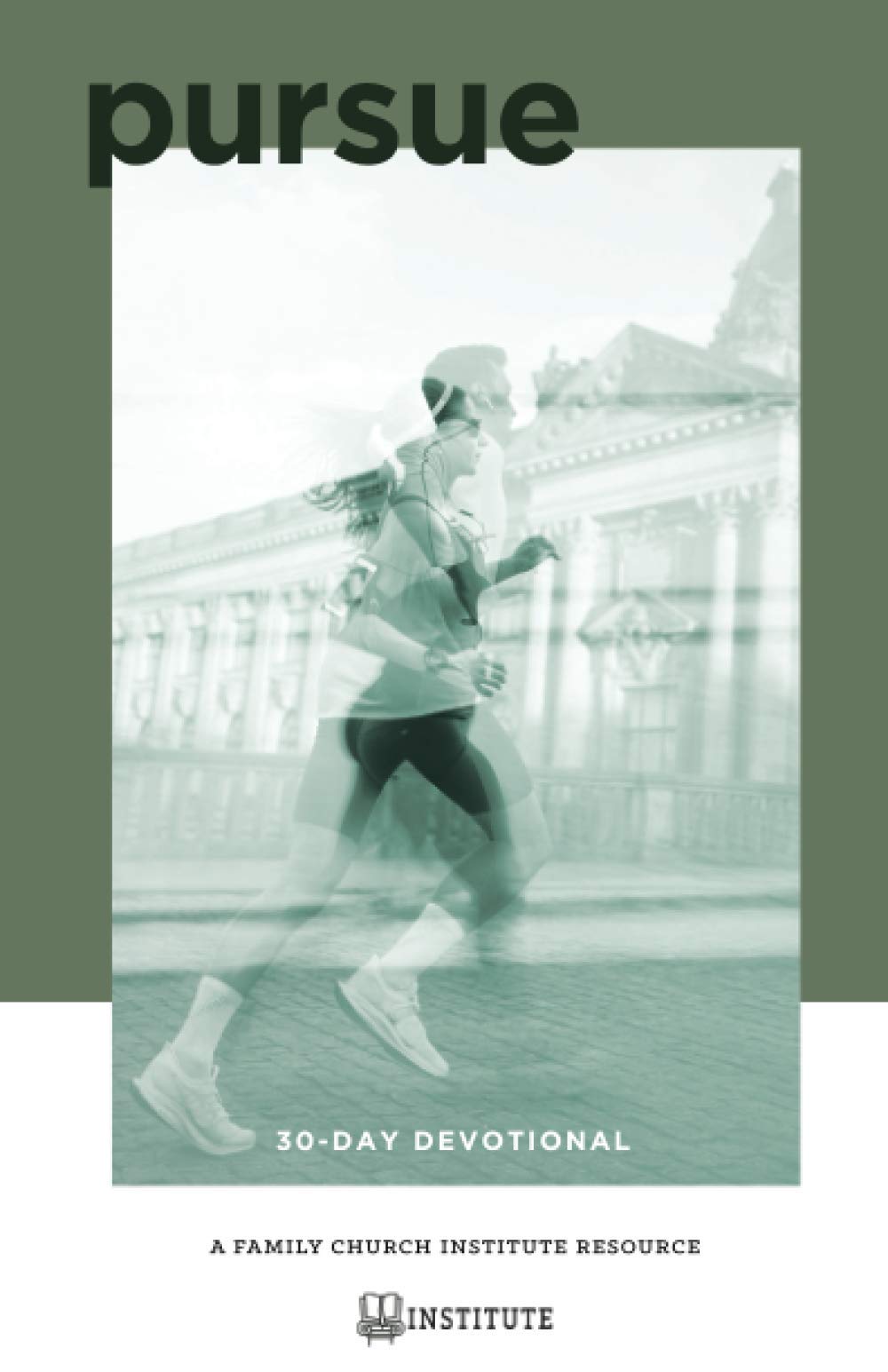 Pursue: A 30-Day Devotional Guide