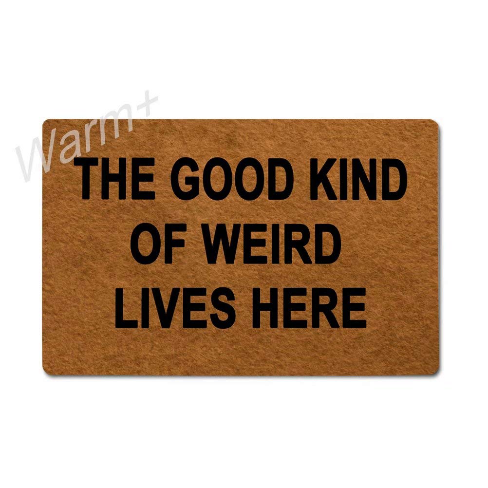 Warm+ Doormat The Good Kind of Weird Lives Here Door Mat with Rubber Backing Home Decor Indoor Mats for Entry Front Floor Mats 23.6 x 15.7 Inches