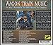 Vol. 5-Wagon Train Music