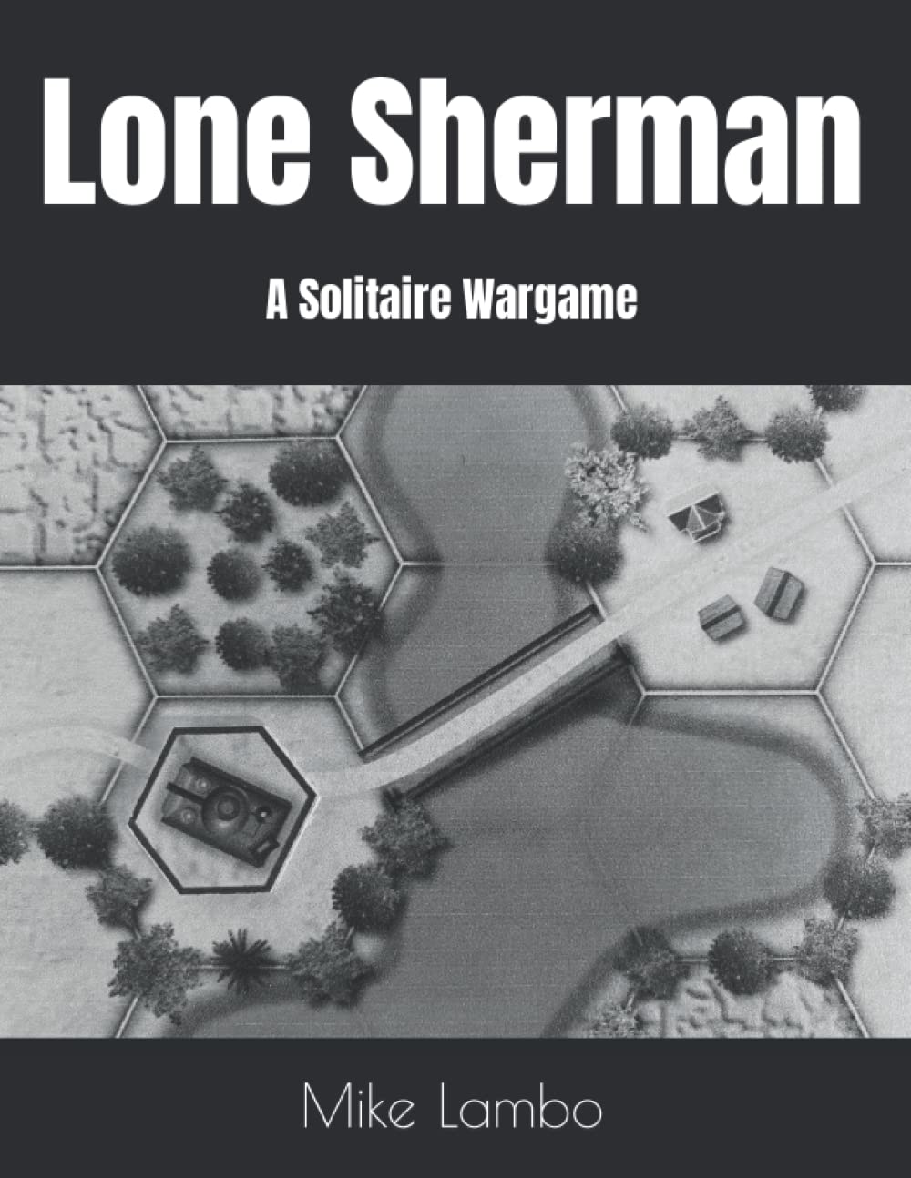 Lone Sherman: A Solitaire Wargame