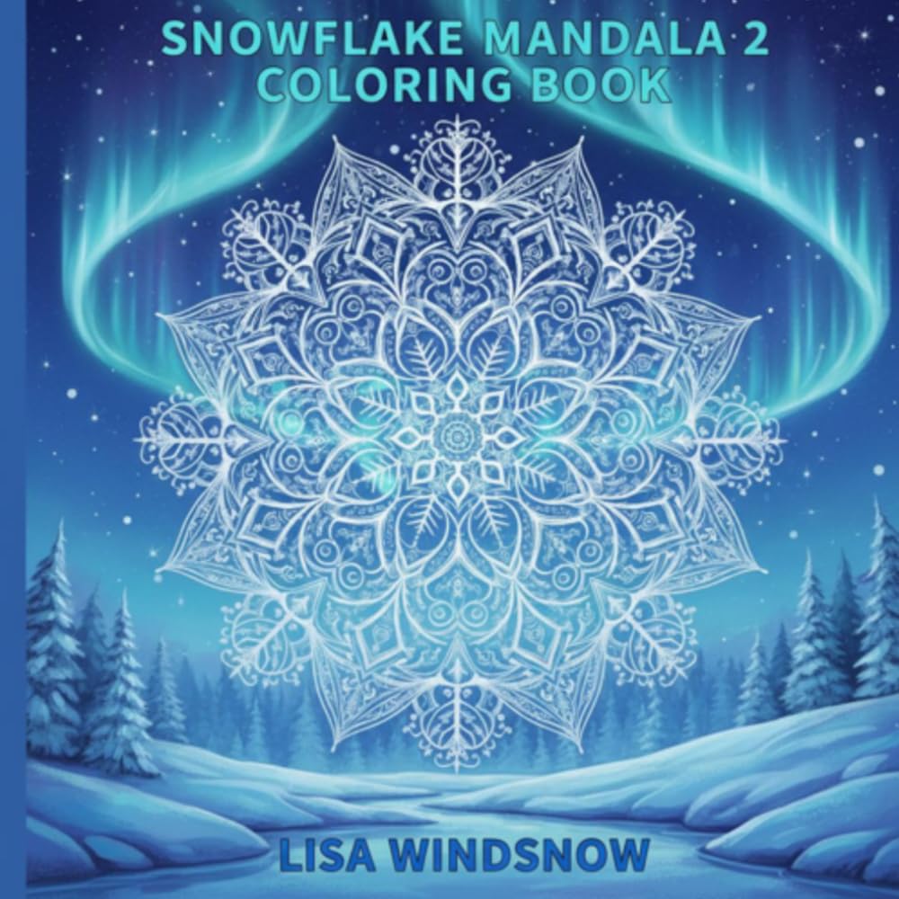 SNOWFLAKE MANDALA 2: COLORING BOOK
