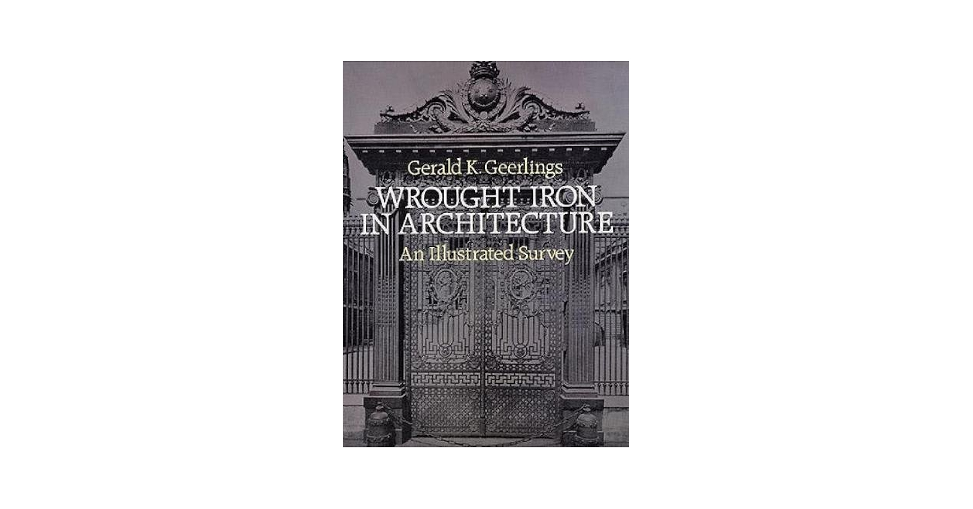 本　A  Handbook of wrougt  iron Wrought Iron in Architecture: An Illustrated Survey (Dover
