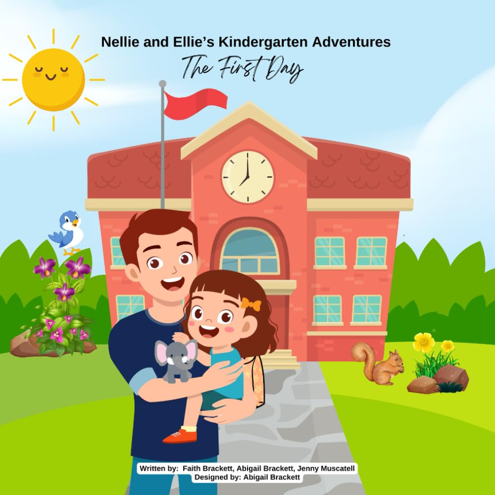 Nellie and Ellie’s Kindergarten Adventures: The First Day (Nellie and Ellie's Adventures)
