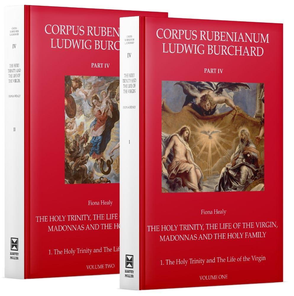 Corpus Rubenianum Part IV: The Holy Trinity, the Life of the Virgin, Madonnas, and the Holy Family: The Holy Trinity and the Life of the Virgin: 4.1 (Corpus Rubenianum Ludwig Burchard)