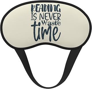 Reading is Never Waste of Time Book Lover Black-Edged Full-Coverage Eye Mask Light-Blocking Comfortable, Soft, Adjustable Elastic Strap Relaxation Without Pressure for Women & Men