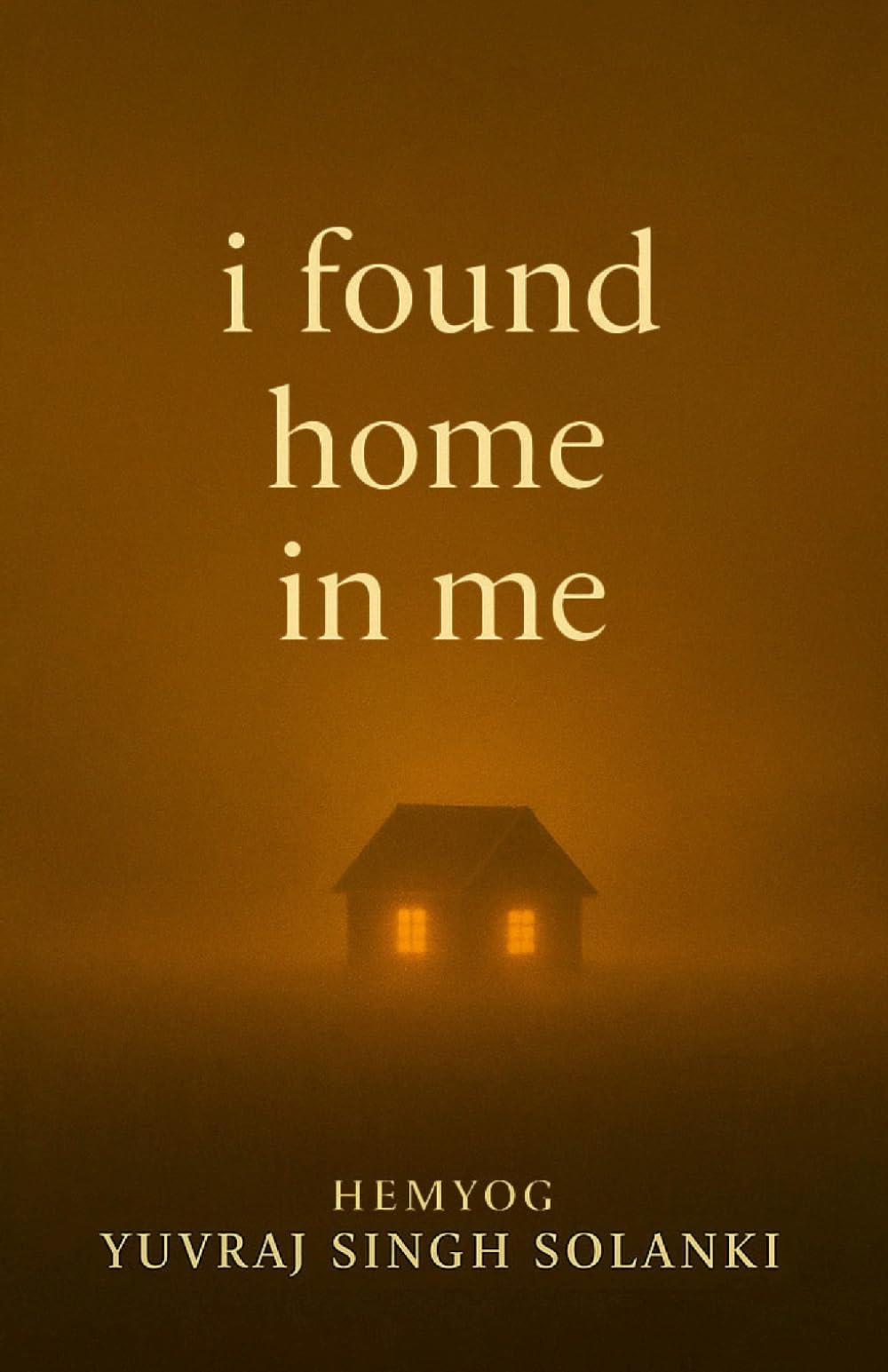 I Found Home Me: Poetry for Healing, Growth, and Finding the Courage to Move On (When I Learned to Breathe Again)