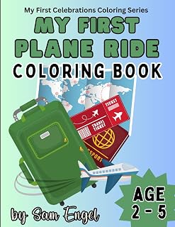 My First Plane Ride Coloring Book: Colorful Airport Adventure for Toddlers Aged 2 to 5 (My First Celebration Coloring Series)