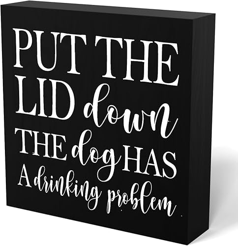 Letrero decorativo de madera con texto en inglés Put the Lid Down the Dog Has a Drinking Problem (Put the Lid Down the Dog Has a Drinking Problem)