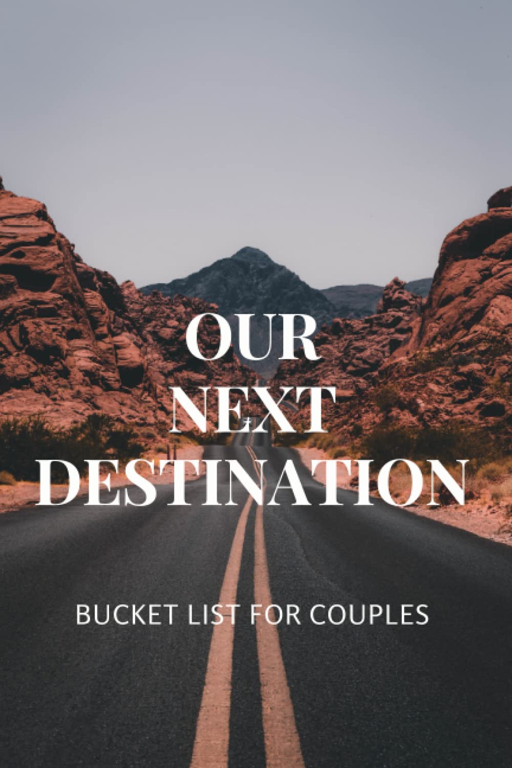 Our Next Destination Journal: Summer Bucket List For Couples