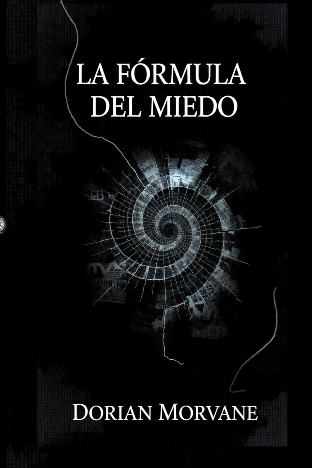 La formula del miedo: Un thriller psicológico introspectivo sobre la voz que piensa antes de que pensemos.
