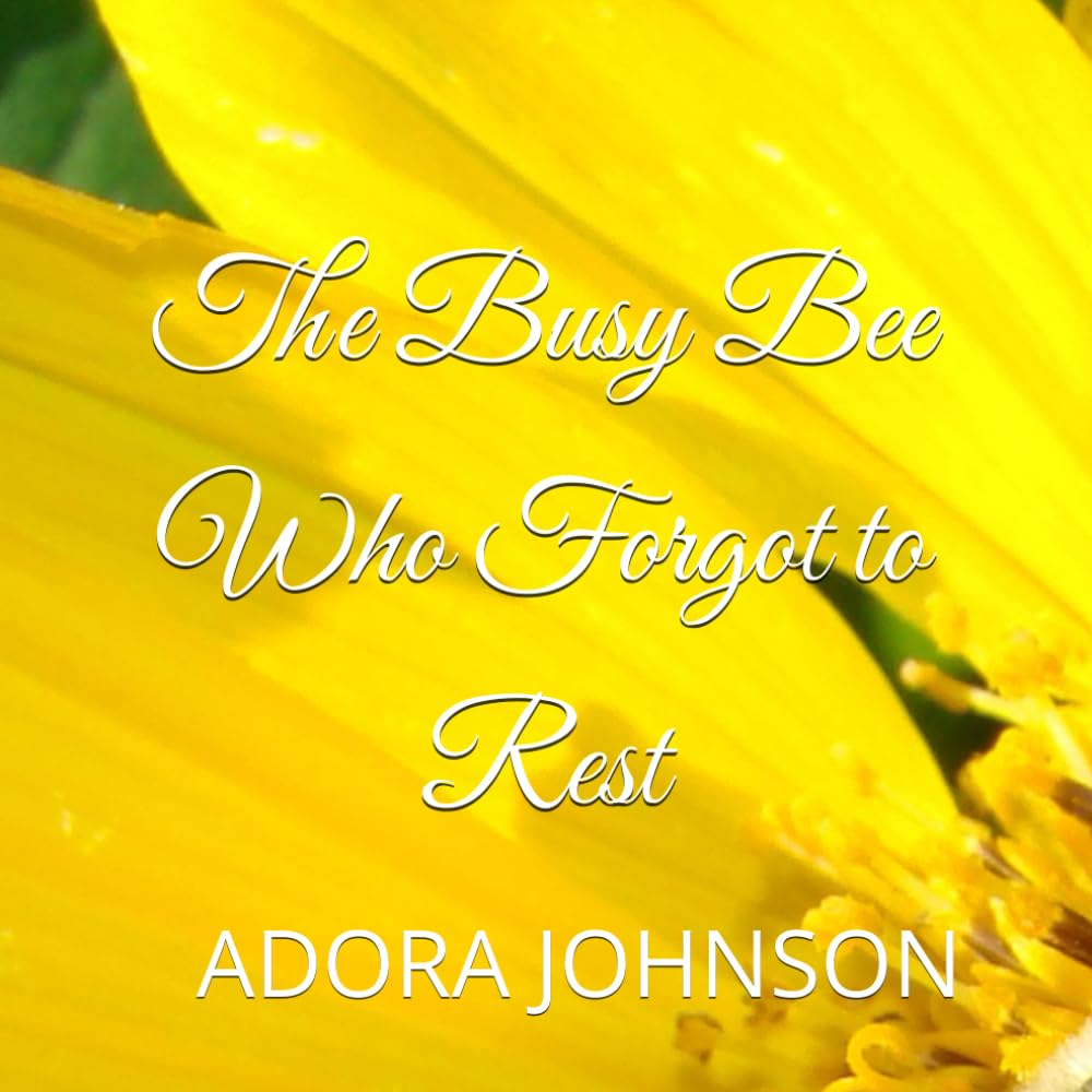 The Busy Bee Who Forgot to Rest