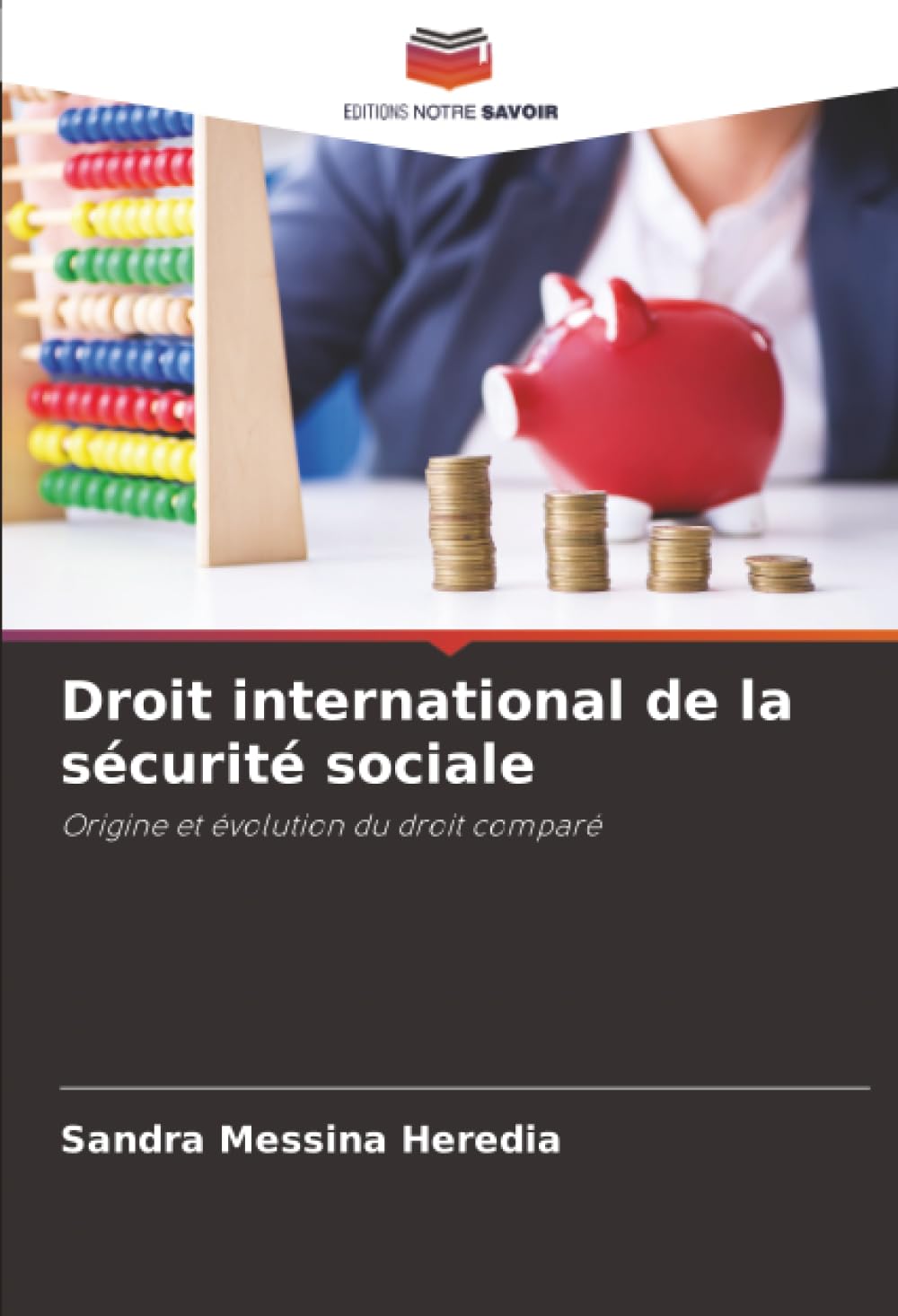 Droit international de la sécurité sociale: Origine et évolution du droit comparé