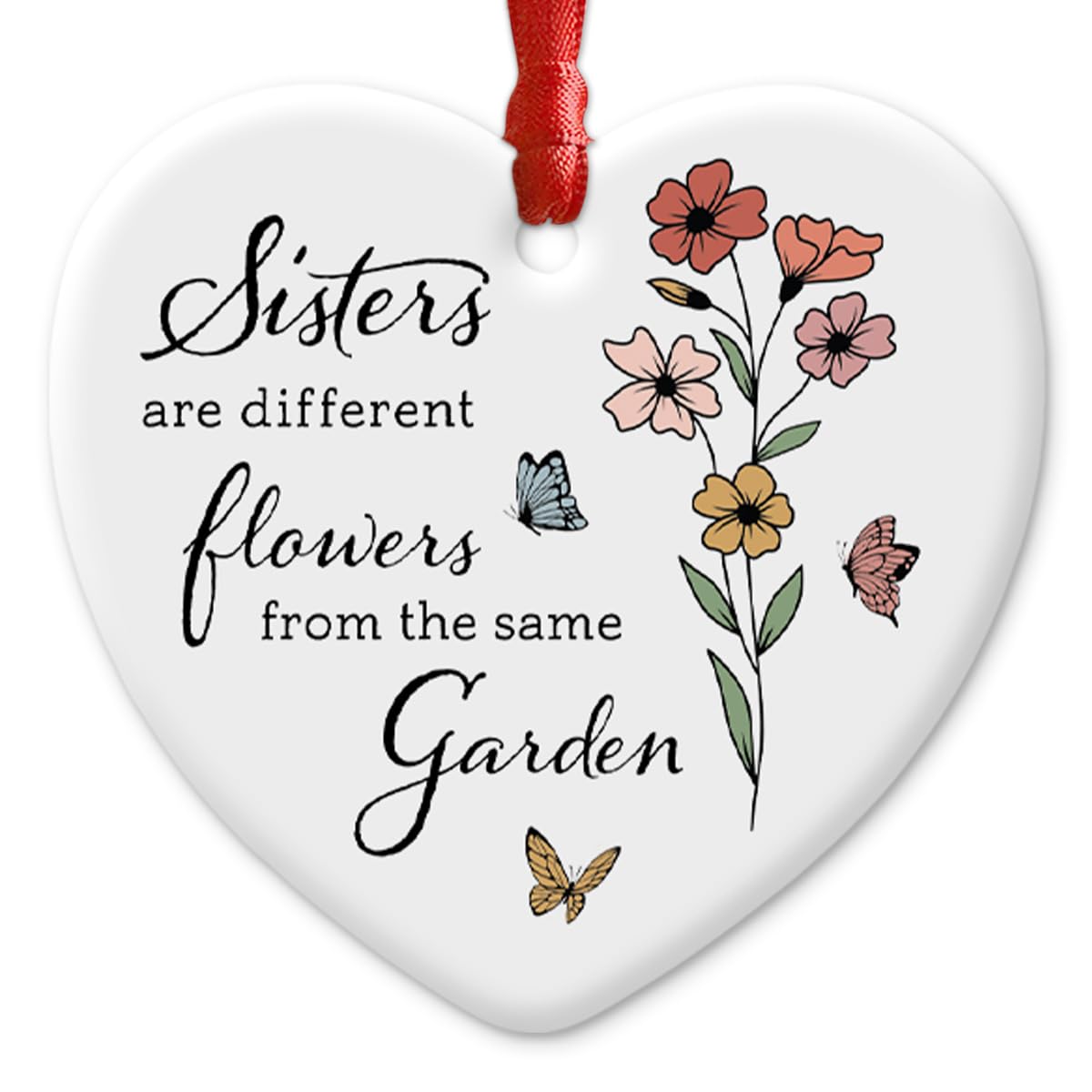 Sister Gifts from Sisters - Ceramic Ornaments for Christmas - Big, Lil, Soul Sister Gift Send Love - Sisters are Different Flowers from The Same Garden Inspirational Decoration