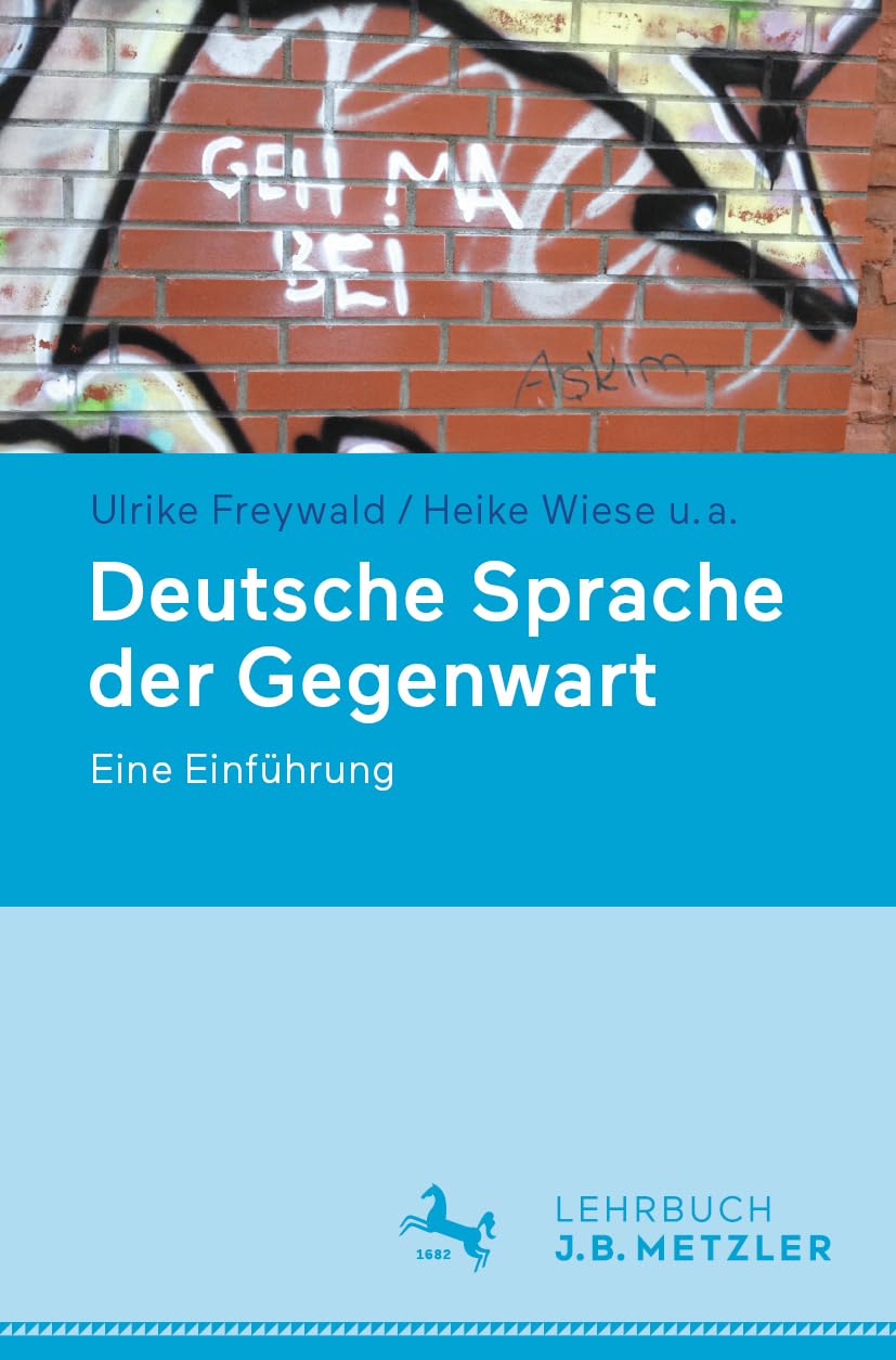 Deutsche Sprache der Gegenwart: Eine Einführung