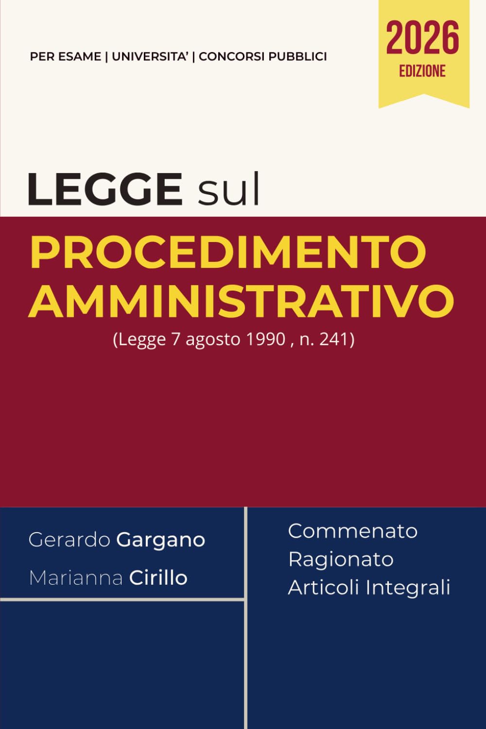 Legge sul procedimento amministrativo: (Legge 7 agosto 1990 , n. 241) Commentato, Ragionato e con Articoli Integrali (Codici Commentati e Ragionati 2026)