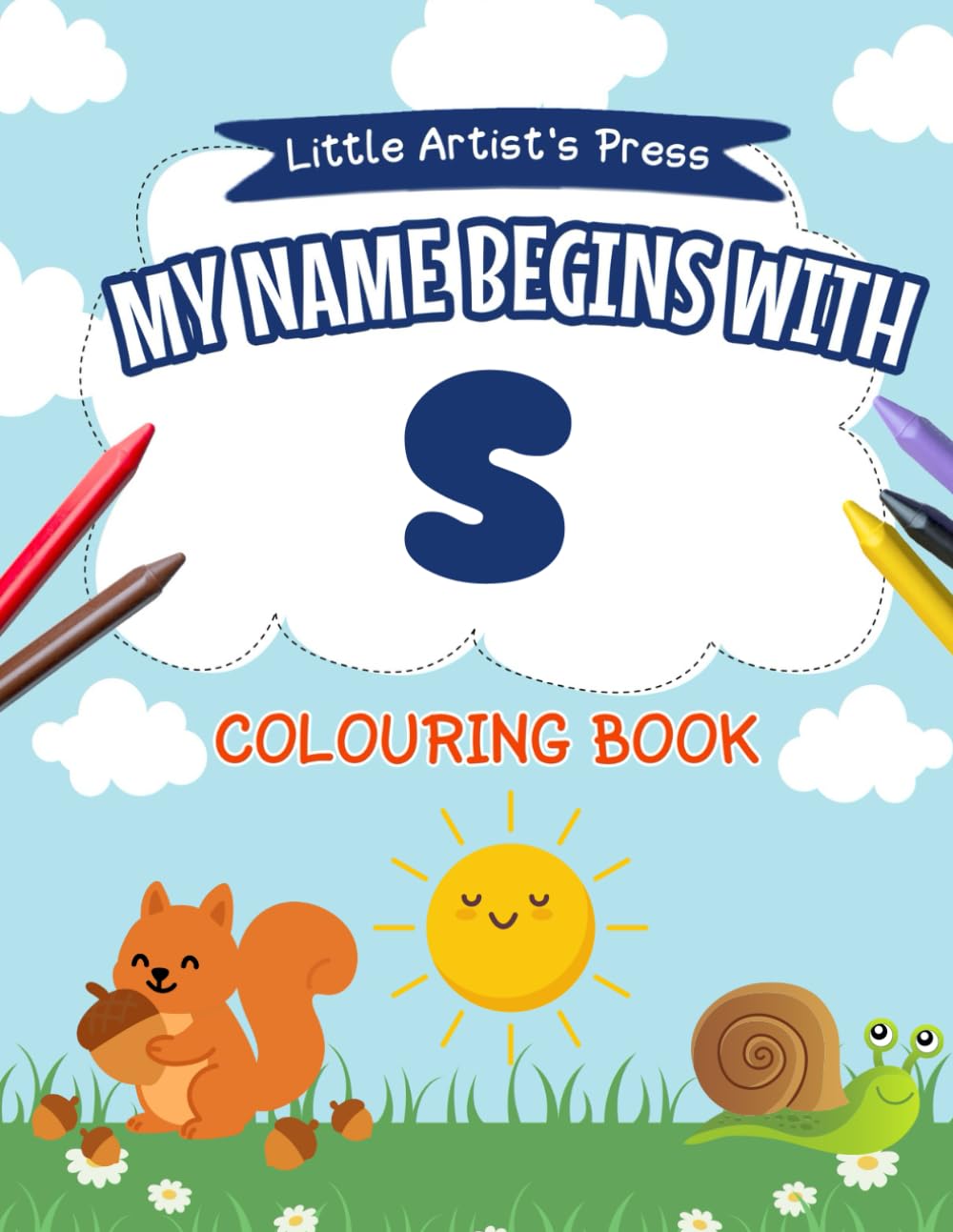 My Name Begins with S: A Personalised Colouring Book for Toddlers | Easy and Fun Colouring Pages for Children | My First Colouring Book