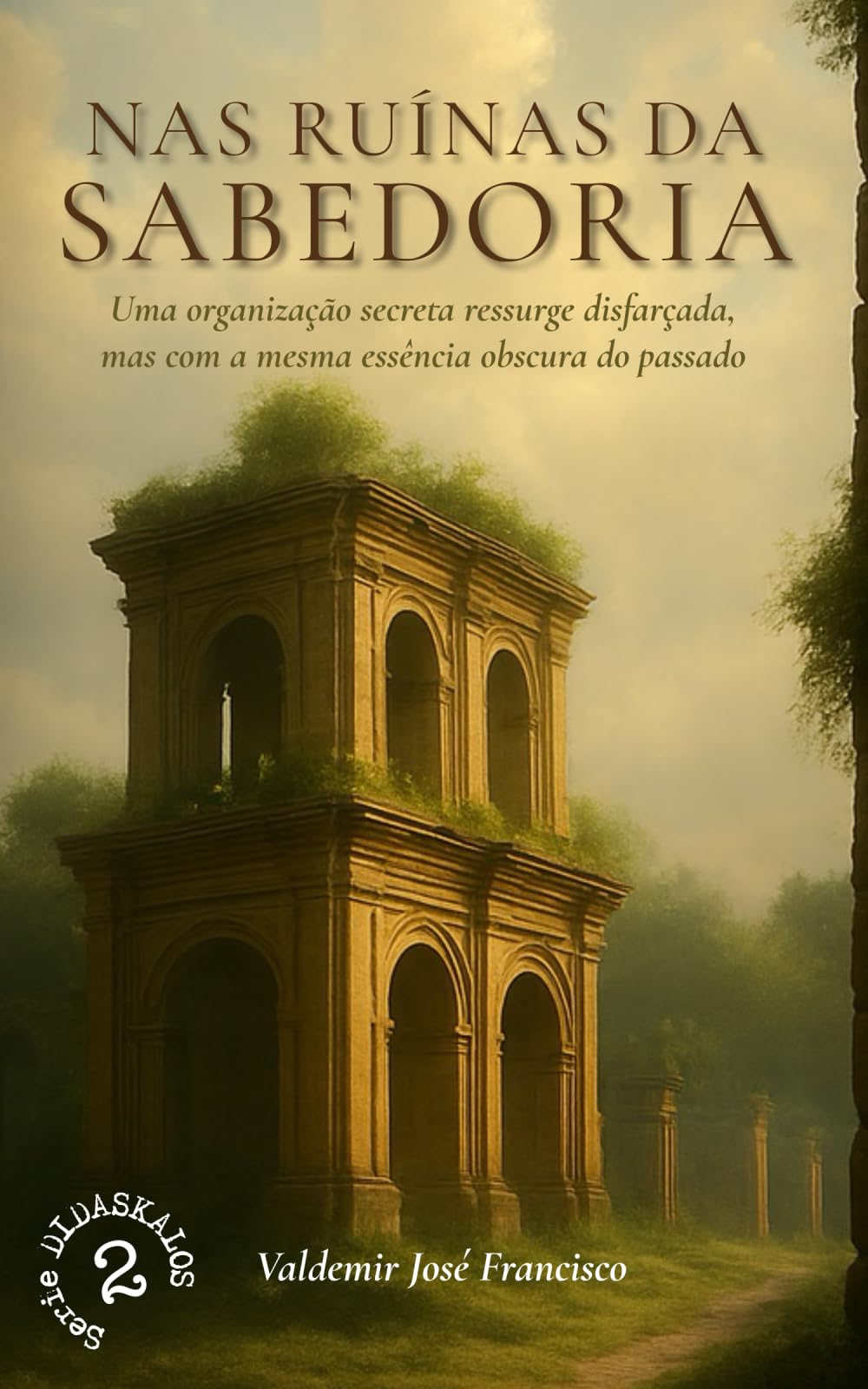 NAS RUÍNAS DA SABEDORIA