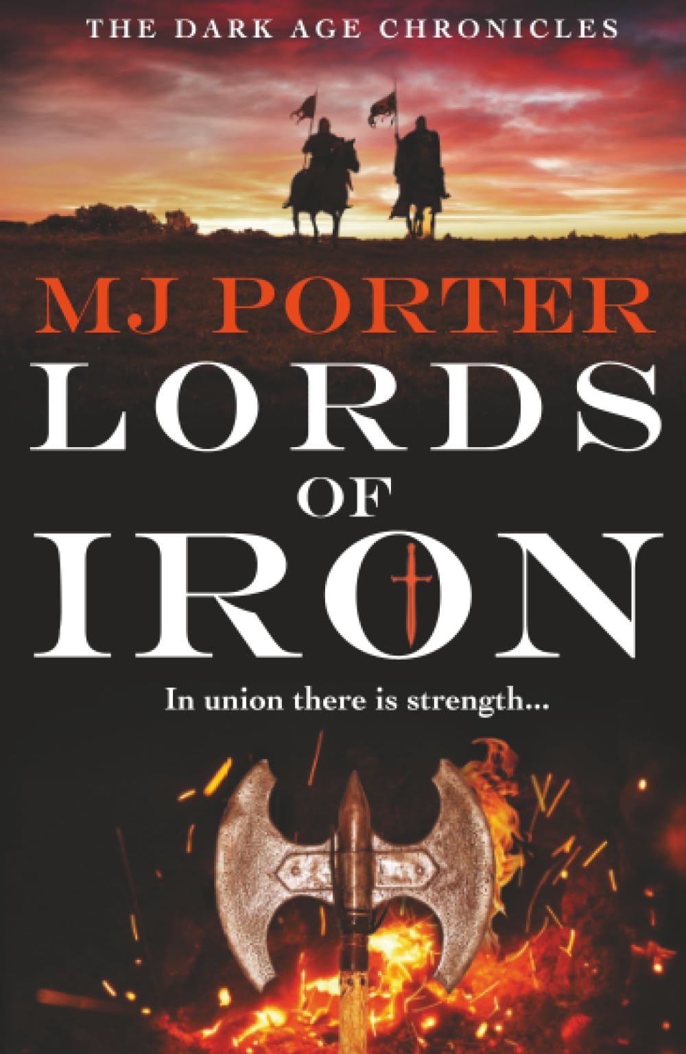 Lords of Iron: A thrilling historical adventure from MJ Porter (The Dark Age Chronicles, 3)