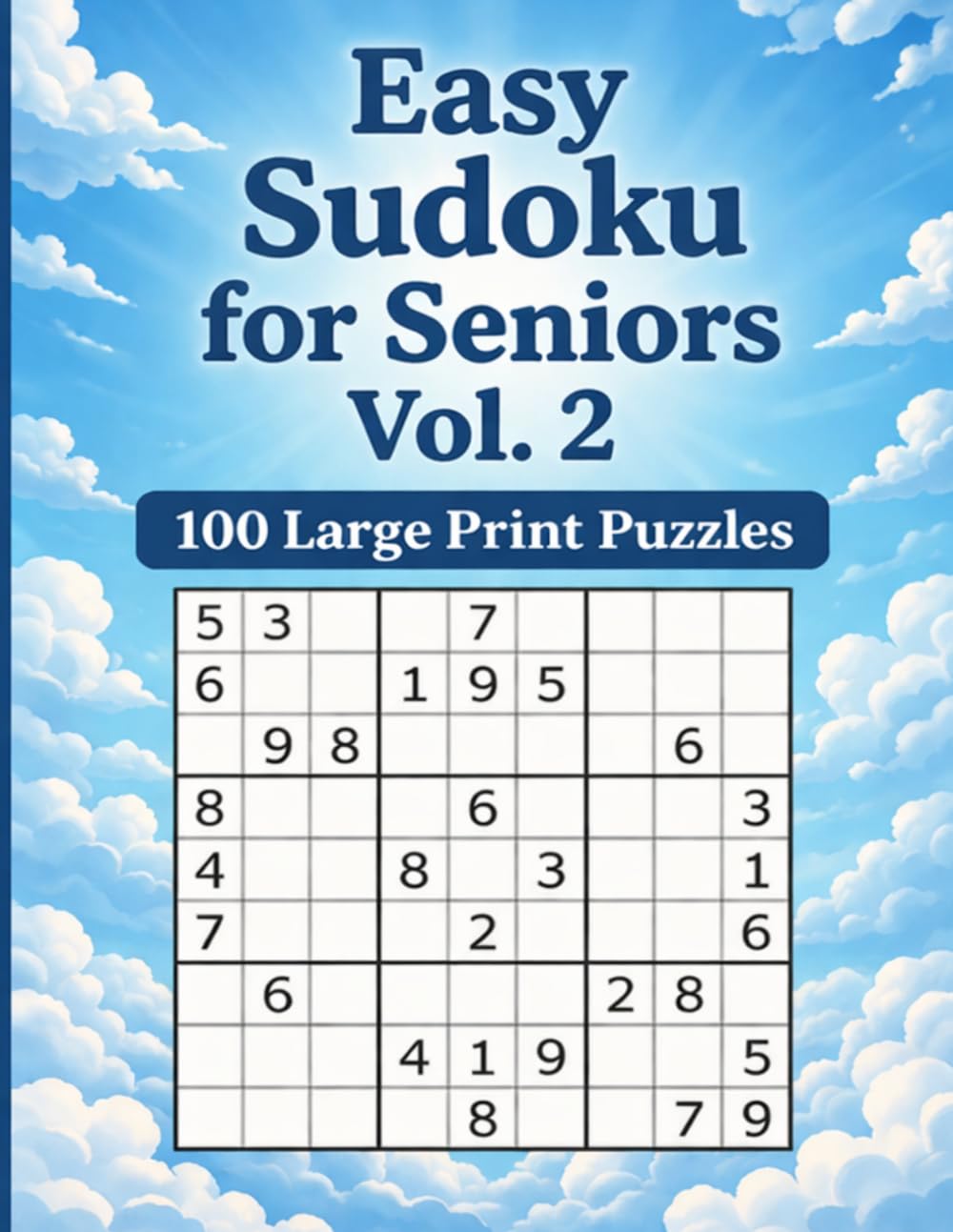 Easy Sudoku for Seniors Vol. 2: 100 Large Print Puzzles