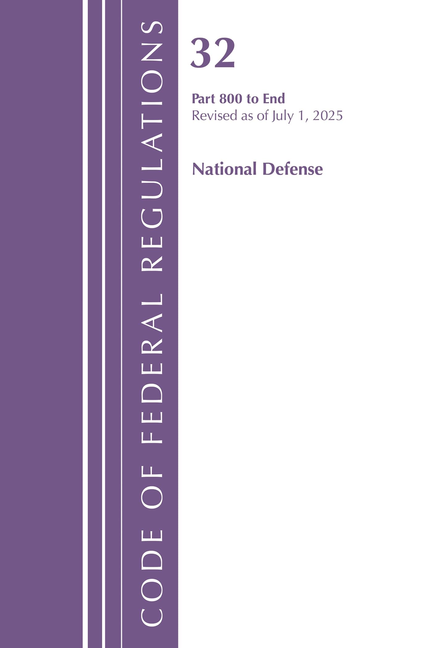Code of Federal Regulations, Title 32 National Defense Part 800-End, Revised as of July 1, 2025