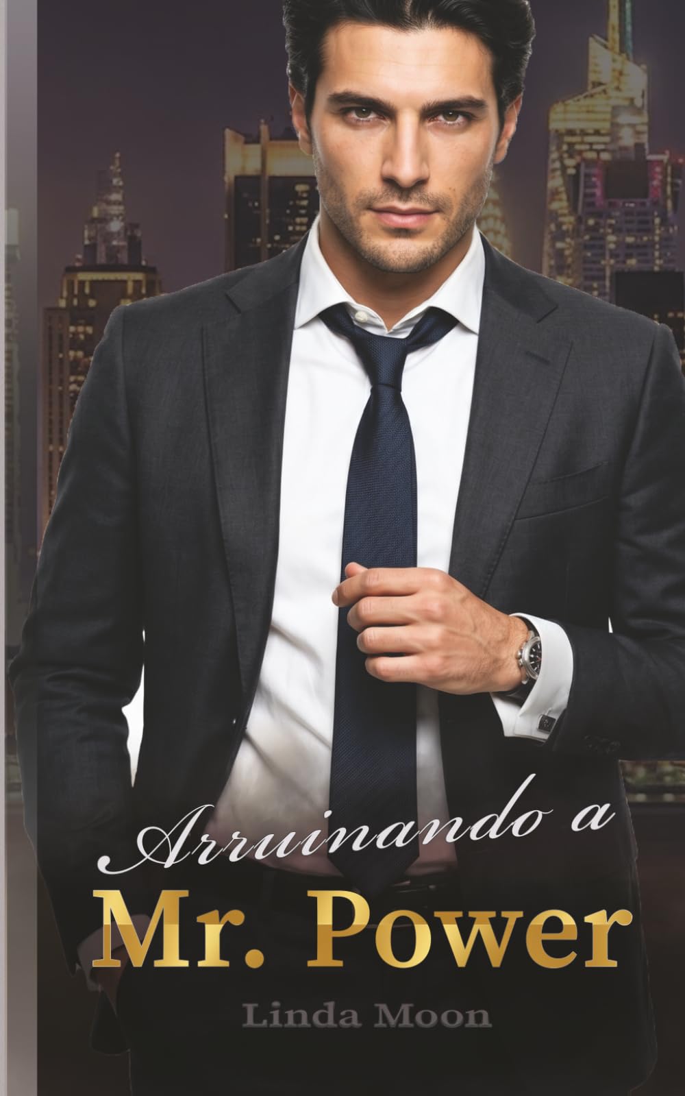 Arruinando a Mr. Power: No soy Wallace: Romance contemporáneo de amor, odio y obsesión (Los Hermanos Wallace)