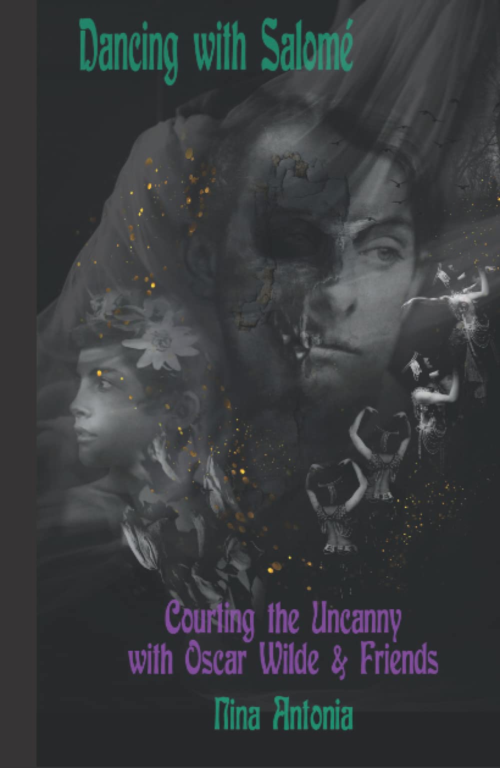 Dancing with Salomé: Courting the Uncanny with Oscar Wilde & Friends