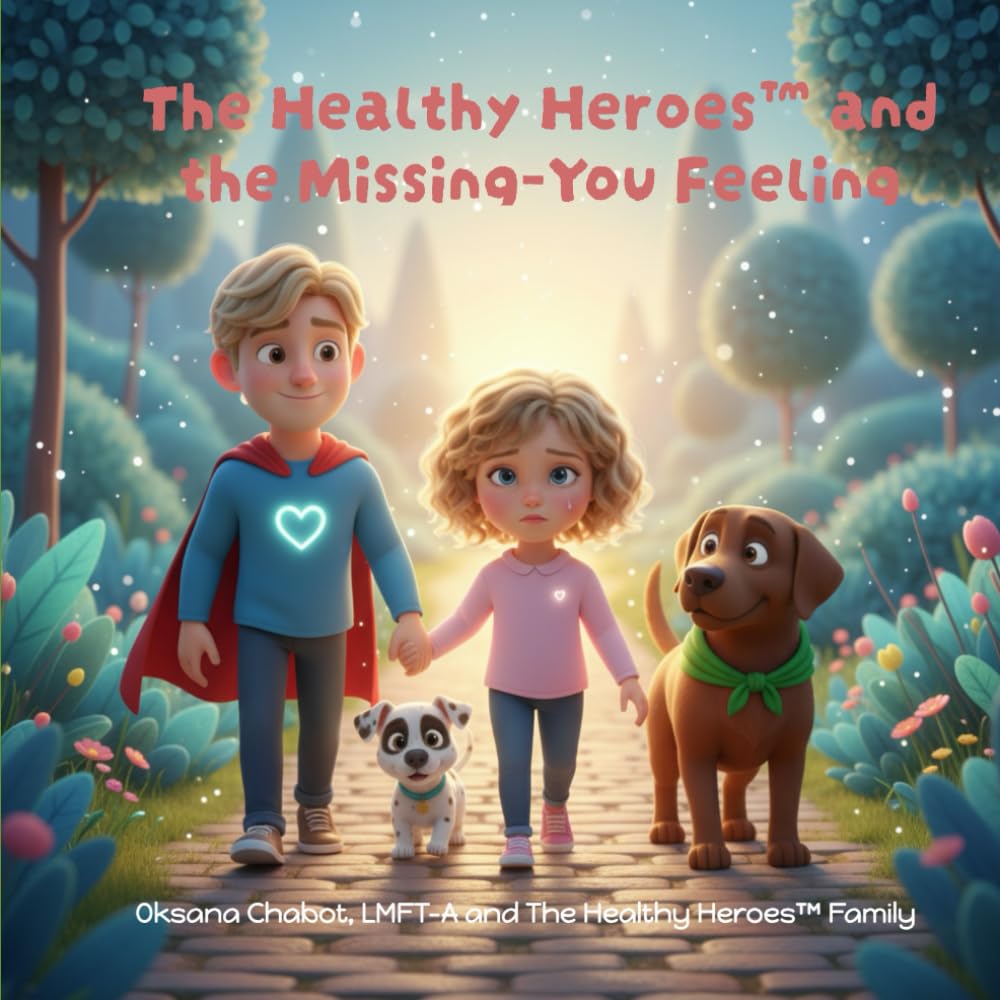 The Healthy Heroes™ and the Missing-You Feeling