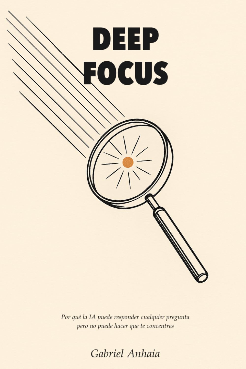 Deep Focus: Por qué la IA puede responder a cualquier pregunta pero no puede hacer que te concentres (Actually Learn - ES)